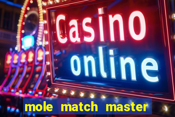 mole match master ganha dinheiro